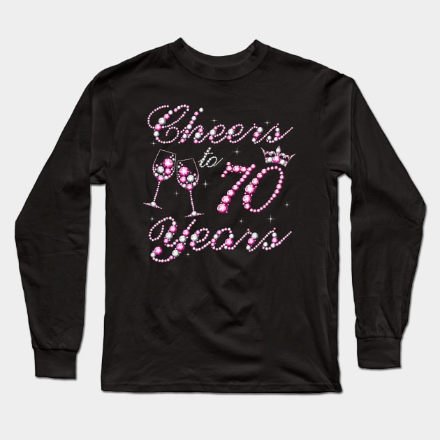 Cheers To 70 Years 1952 70th Birthday Queen Pink Diamond Long Sleeve T-Shirt by Cortes1